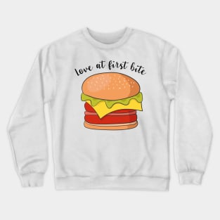 Love At First Bite- Tasty Funny Burger Gift Crewneck Sweatshirt